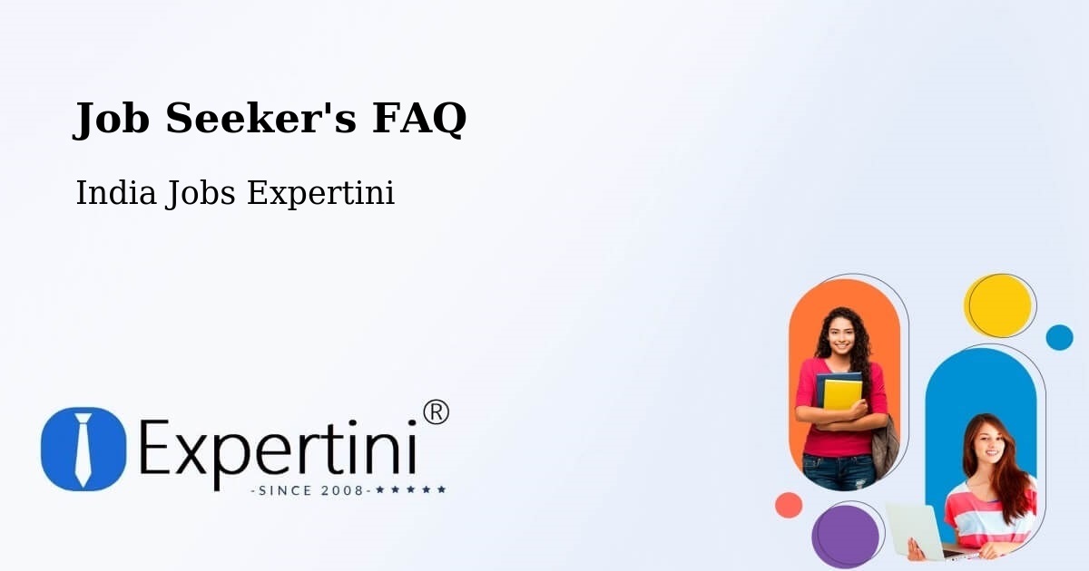 Job Seeker FAQ – Pavuluru - India Jobs Expertini
