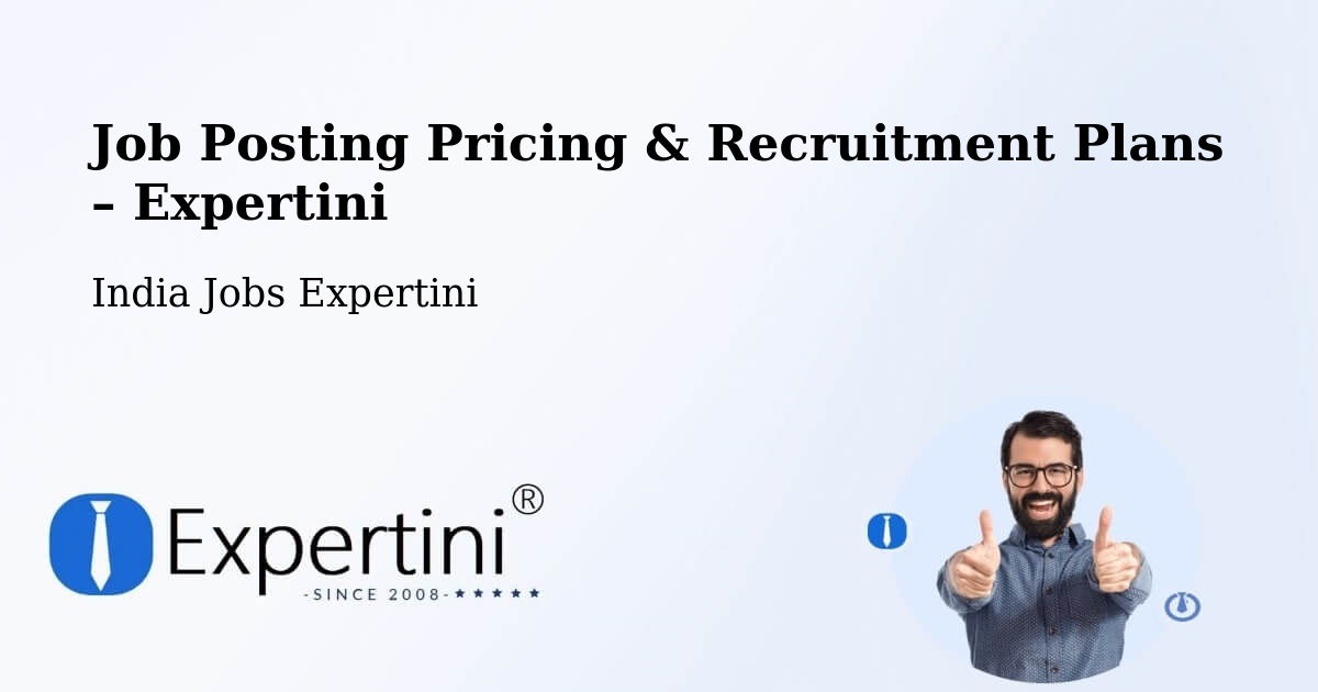 Job Posting Pricing & Recruitment Plans – Pavuluru - Pavuluru, India Jobs Expertini